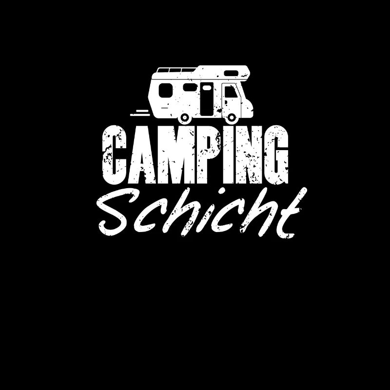 Camping Schicht Spruch