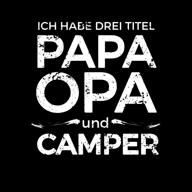 Opa Papa Camping Spruch