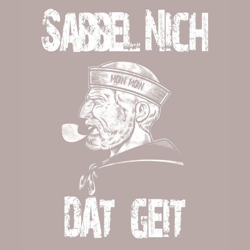 Sabbel nich dat geit, moin plattdeutsch Seemann