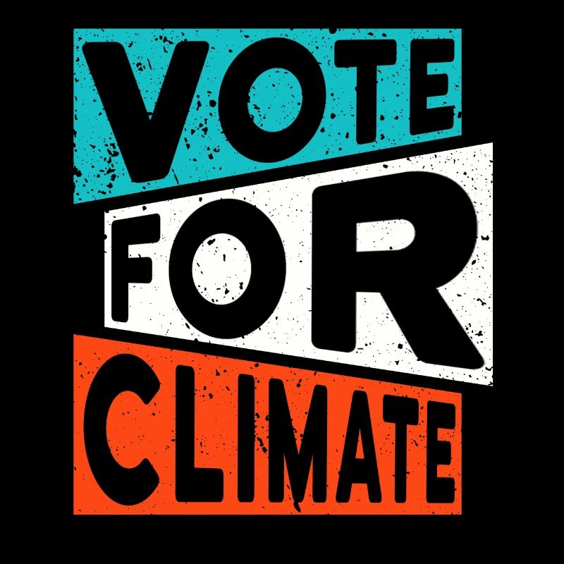Climate change slogan: VOTE FOR CLIMATE