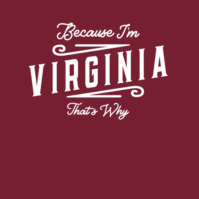 Because I'm Virginia That's Why Personalized Name