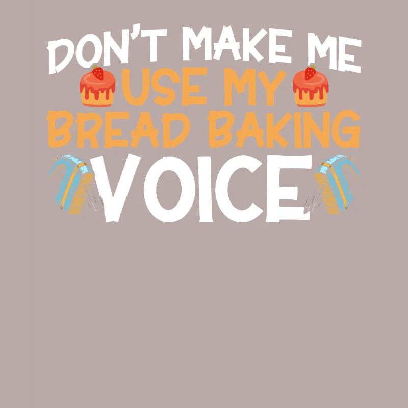 Bread Baking Gift Bakery Quote Baker