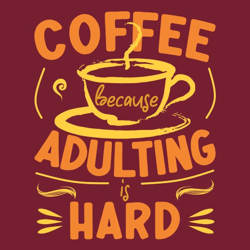 Le café parce que l’âge adulte est difficile