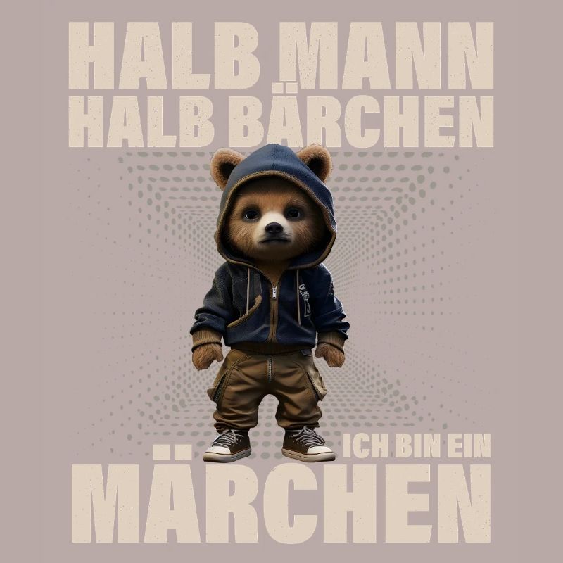 Halb Mann Halb Bärchen Märchen Lustiger Spruch