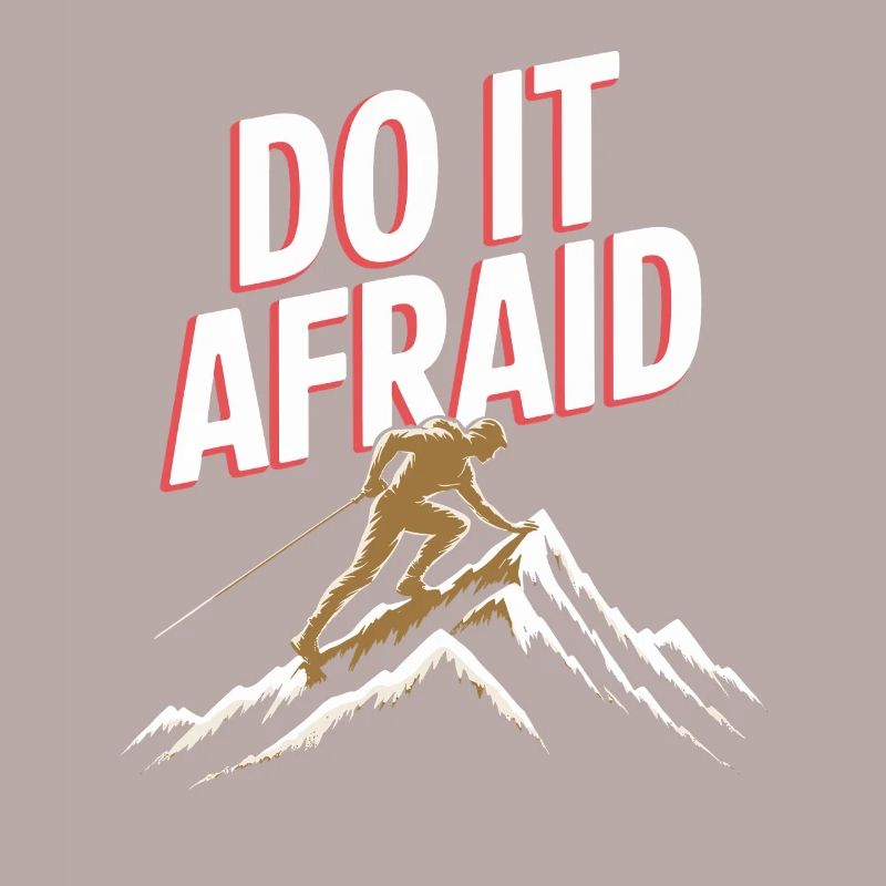 Do It Afraid Courage Development Motivation