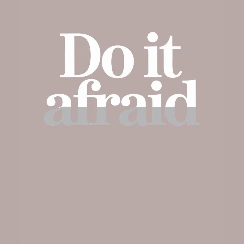 Do It Afraid Courage Development Motivation
