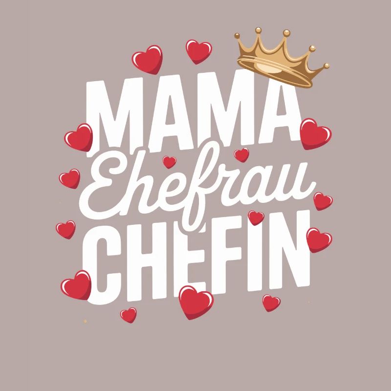  Mama Ehefrau Chefin Krone Herzen Spruch Muttertag