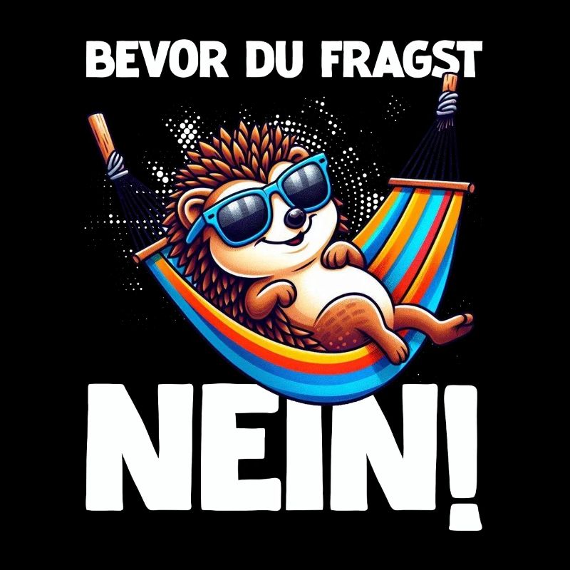 Bevor Du Fragst Nein Igel Schlechte Laune