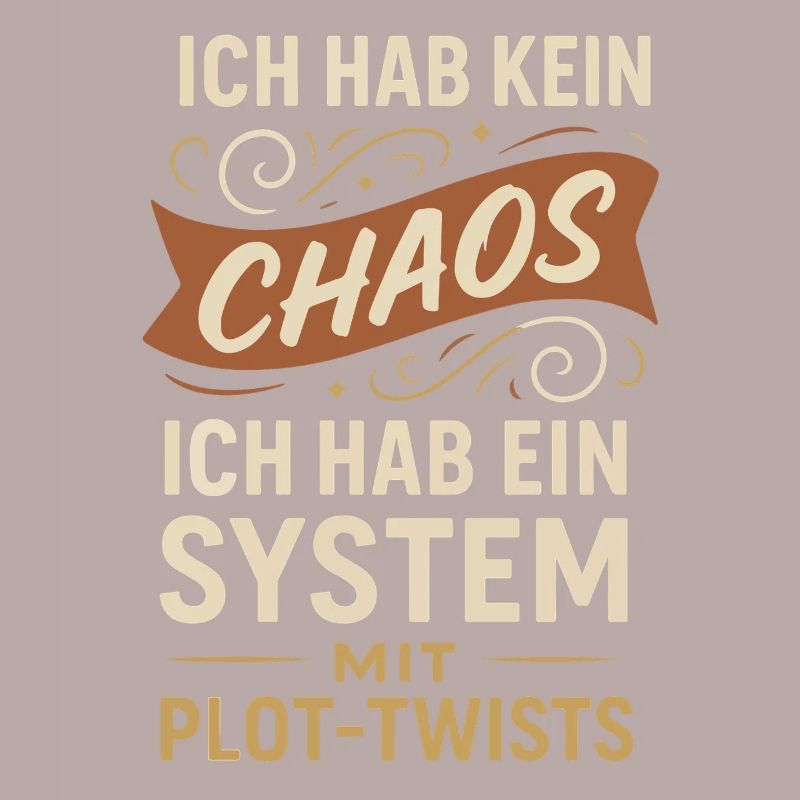 Kein Chaos – Ein System mit Plot-Twists Spruch