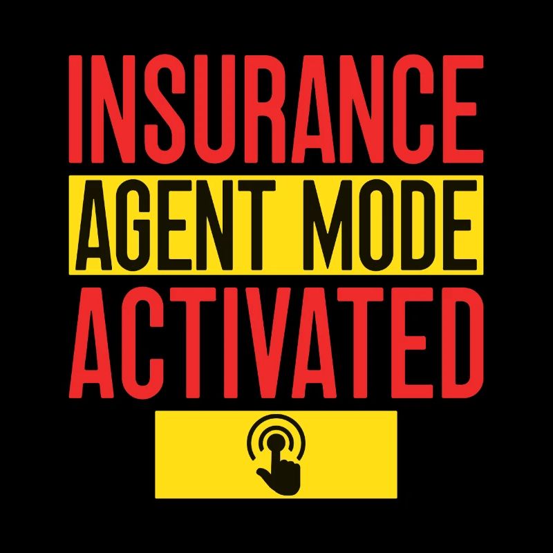 Insurance Agent Mode Activated Funny Insurance