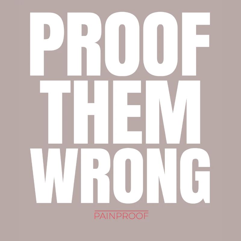 Proof Them Wrong 