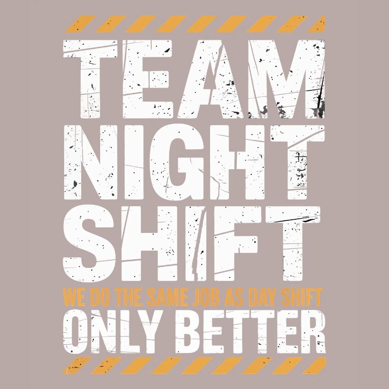 Night Shift Team: Better than Day