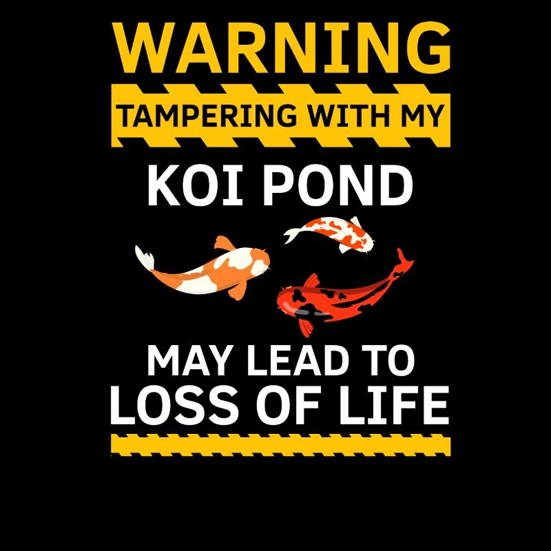 Warning Koi Pond Lover Sarcastic Fish Humor
