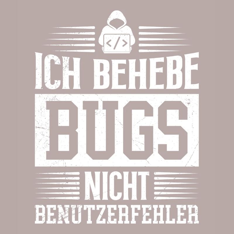 Coder ICH BEHEBE BUGS NICHT BENUTZERFEHLER LUSTIG