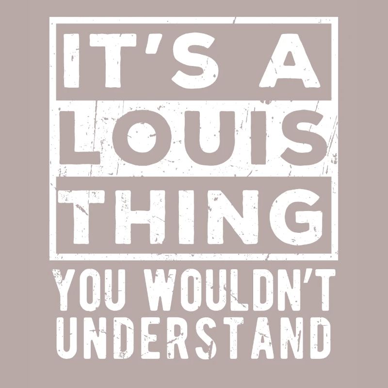 C’est une chose de Louis que tu ne comprendrais pas