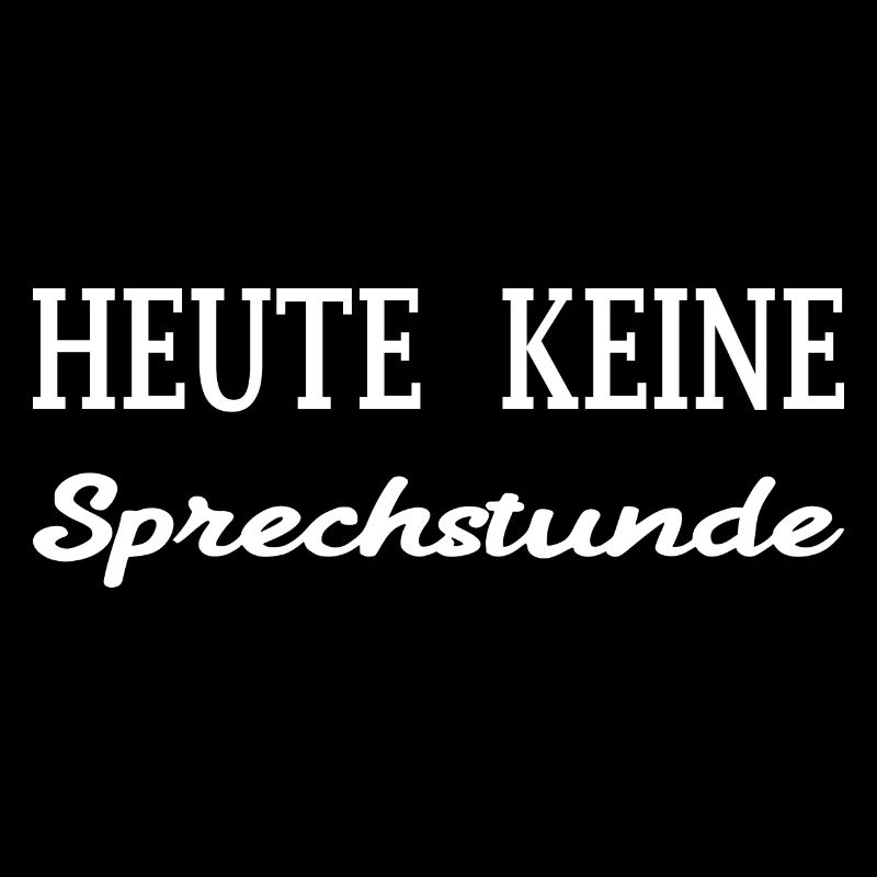 Heute keine Sprechstunde 2