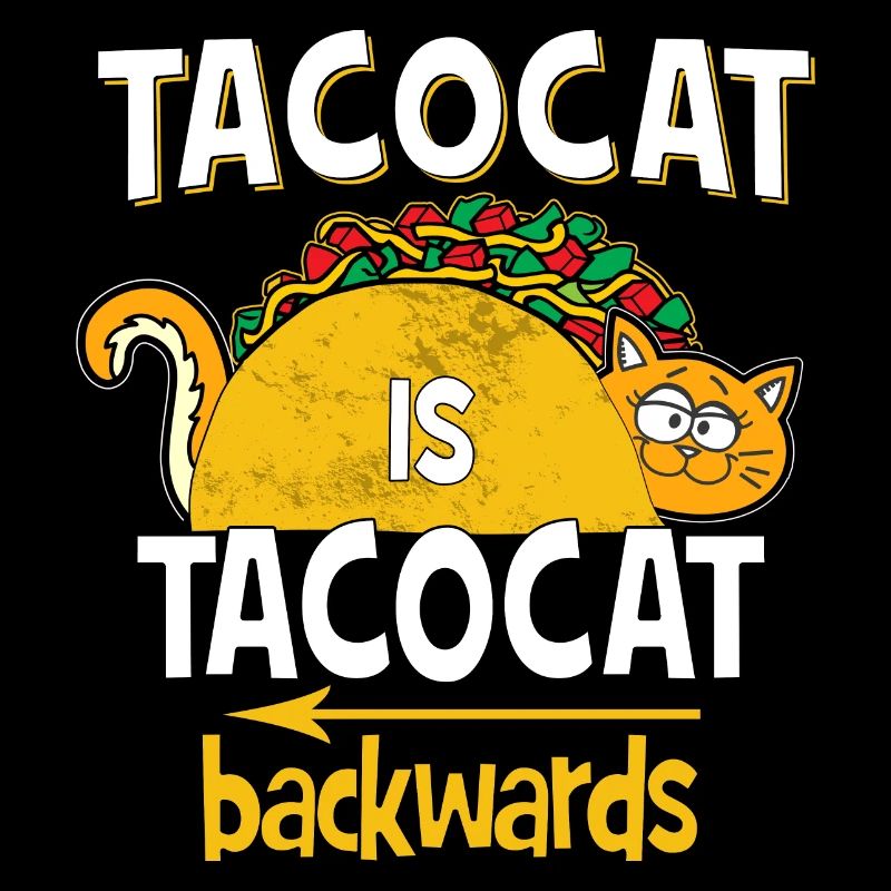 Tacocat Is Tacocat Backwards - Drôle de phrases