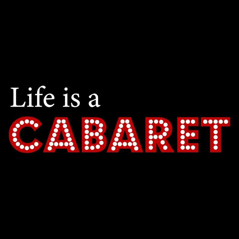 Life_is_a_cabaret