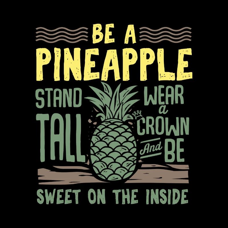 Be A Pineapple - Motivation Statement Selbstbewußt