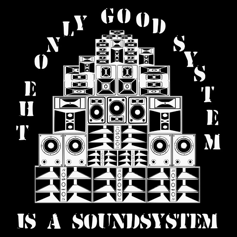 The only good system is a soundsystem