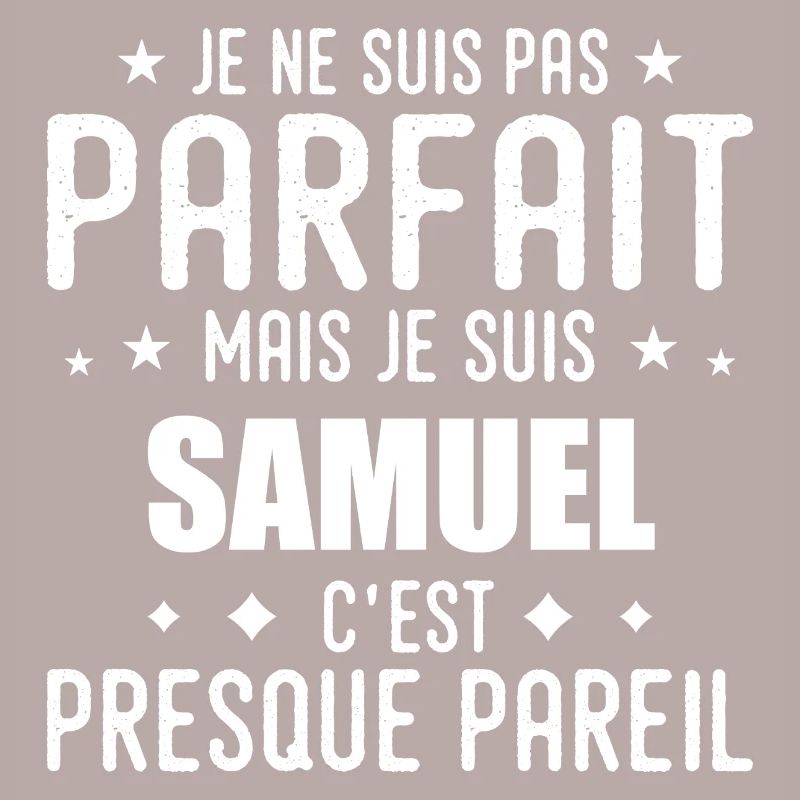 Samuel: authentic, imperfect, top, perfection