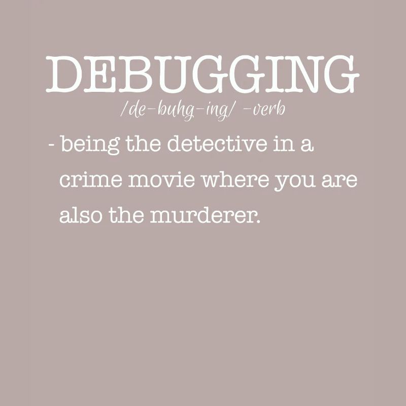 Informatiker Debugging Spruch