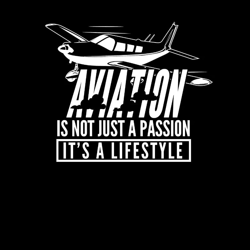 Luftfahrt - Aviation its A Lifestyle