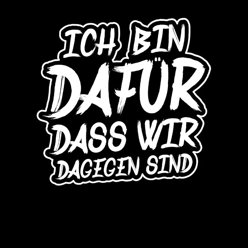 Ich bin dagegen!