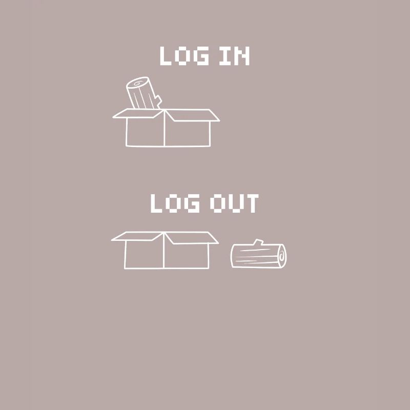 Computer Science Computer Humor Funny Log In Log Out