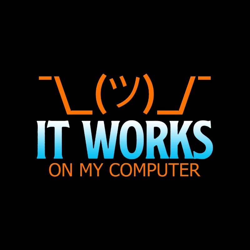It works on my computer - Funny Developer Shirt