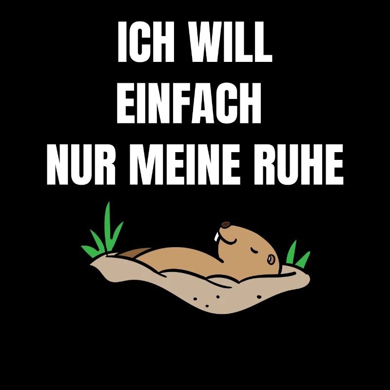 Ich will einfach nur meine Ruhe Murmeltier