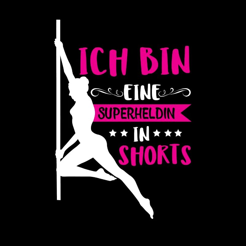Pole Dance Tänzerin - Superheldin in Shorts