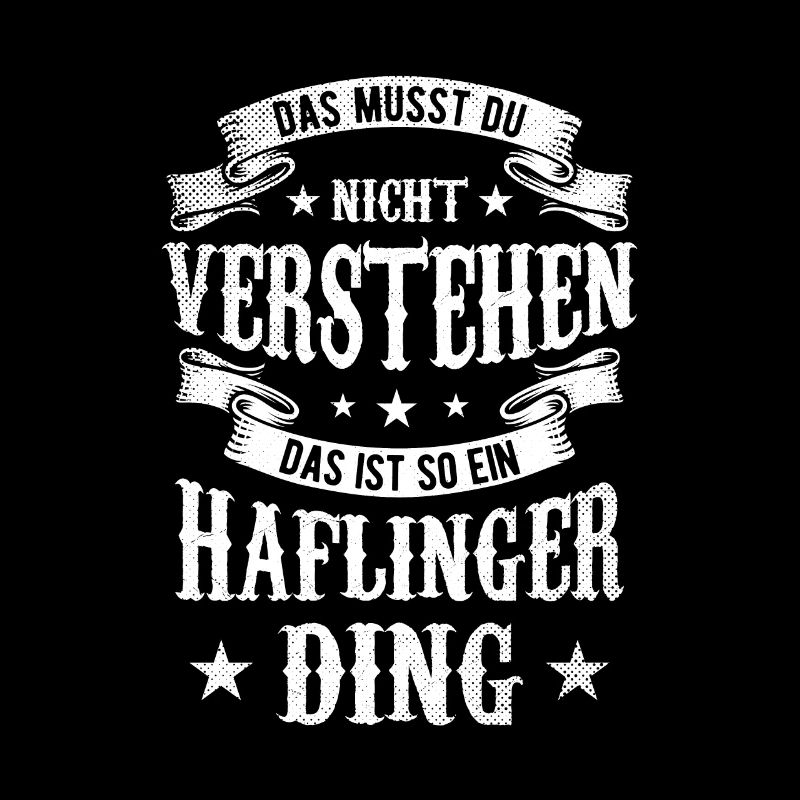 Das Musst Du Nicht Vertsehen Haflinger Ding