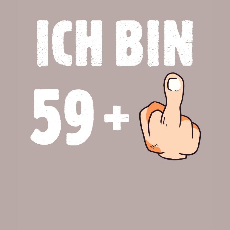 Ich bin 59 plus eins