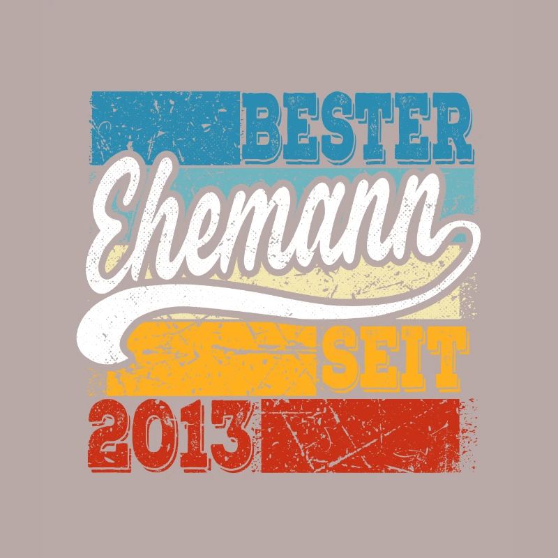 Bester Ehemann seit Jahr 2013 Hochzeitstag
