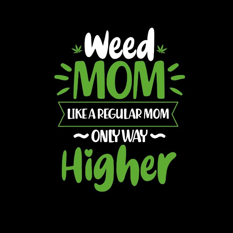 Cannabis Mutter Gras Mom Ganja Hanf THC Muttertag