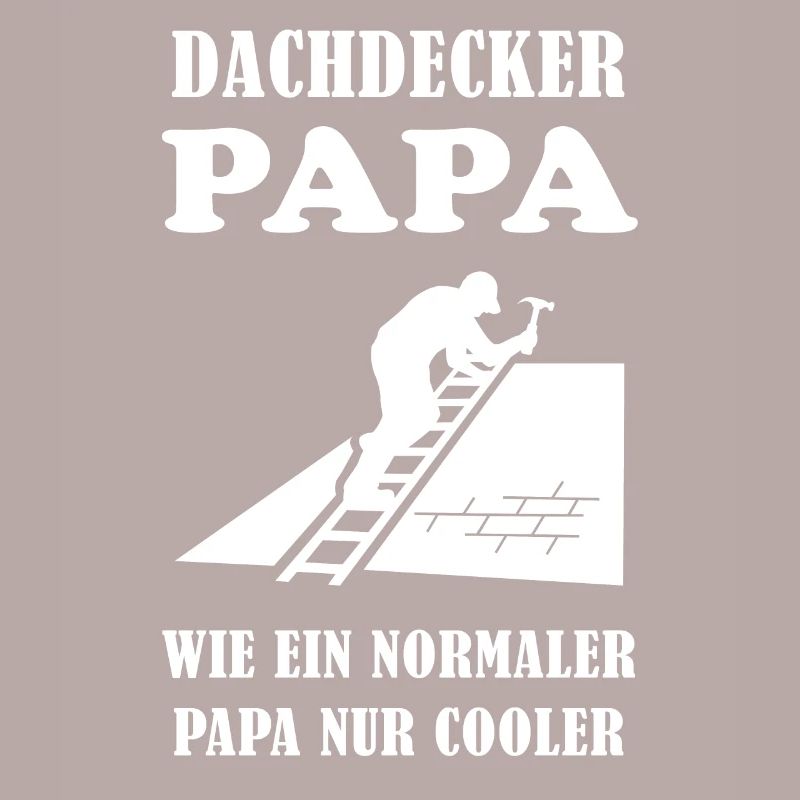 Dachdecker Papa Spruch Handwerker Beruf Geschenk