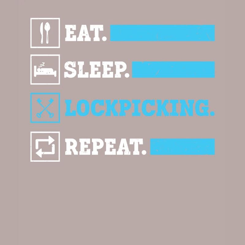 Eat Sleep Lock Picking Repeat | Lock Picker