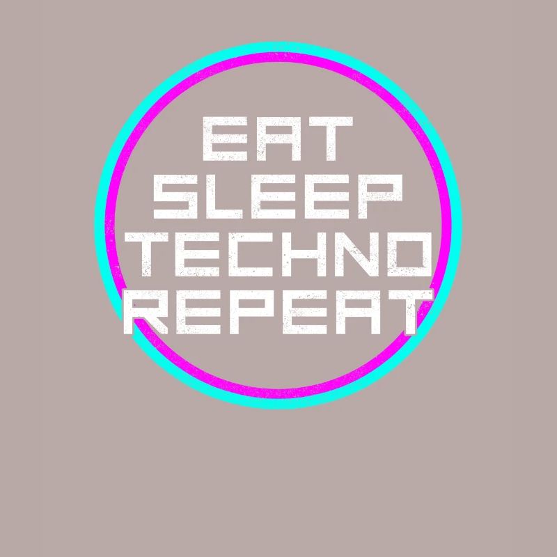 eat sleep techno repeat