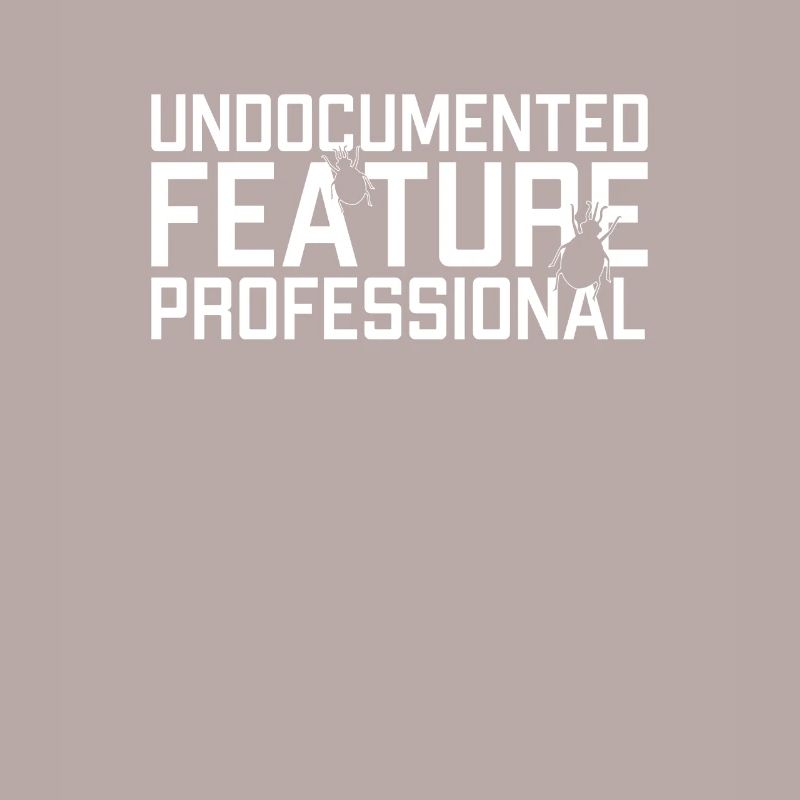 Undocumented Feature Professional Developer