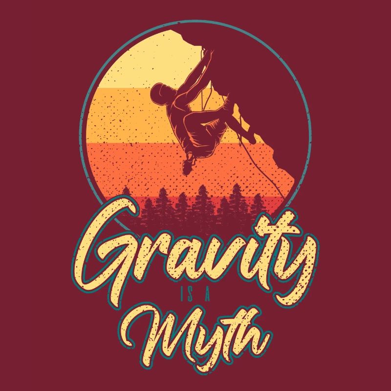 Gravity Is A Myth Rock Climbing Bouldering Climber