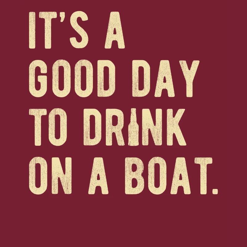 Boot Ausflug Spruch Boot Urlaub Boot Party