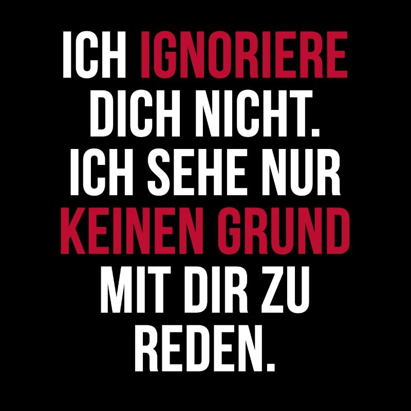 Lustiger Spruch Arrogant Ignorieren Witziges Spaß