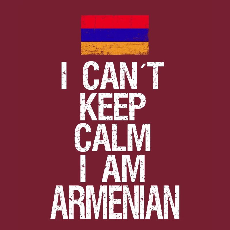 I can not Keep Calm I am Armenian