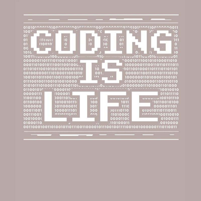 Coding is Life Coder Code Programmer