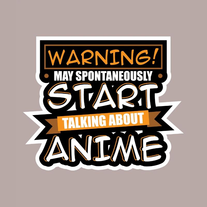 Warning May Spontaneously Start Talking Anime