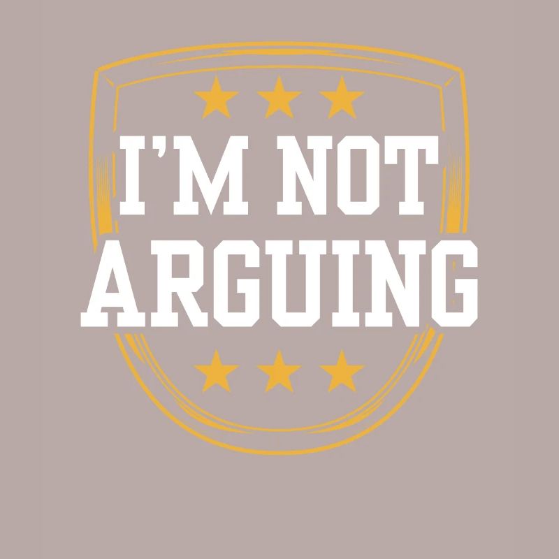 I'm not arguing argument