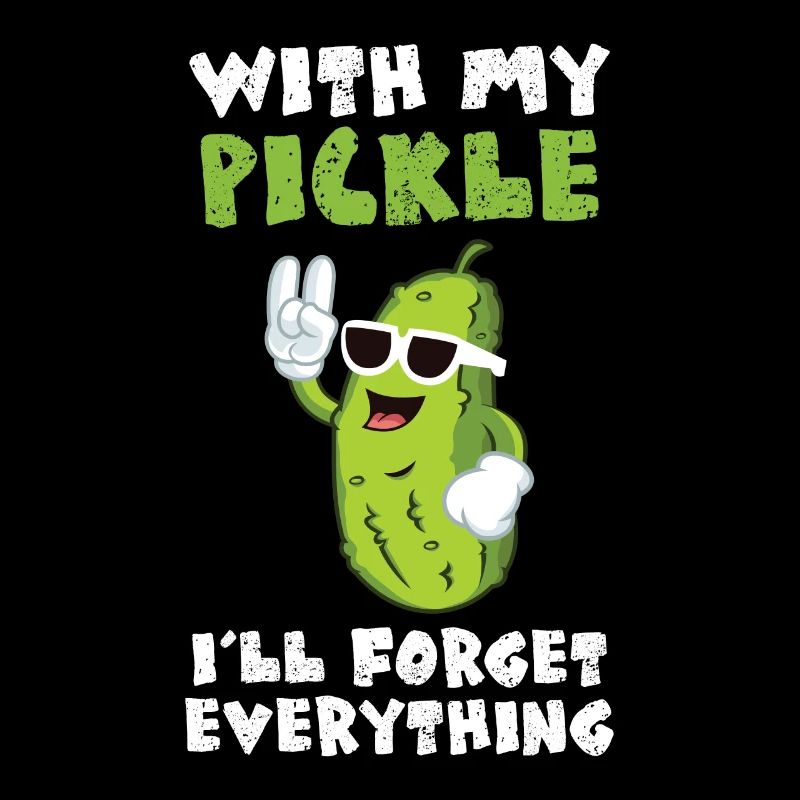 Avec mon cornichon malade oublier tout
