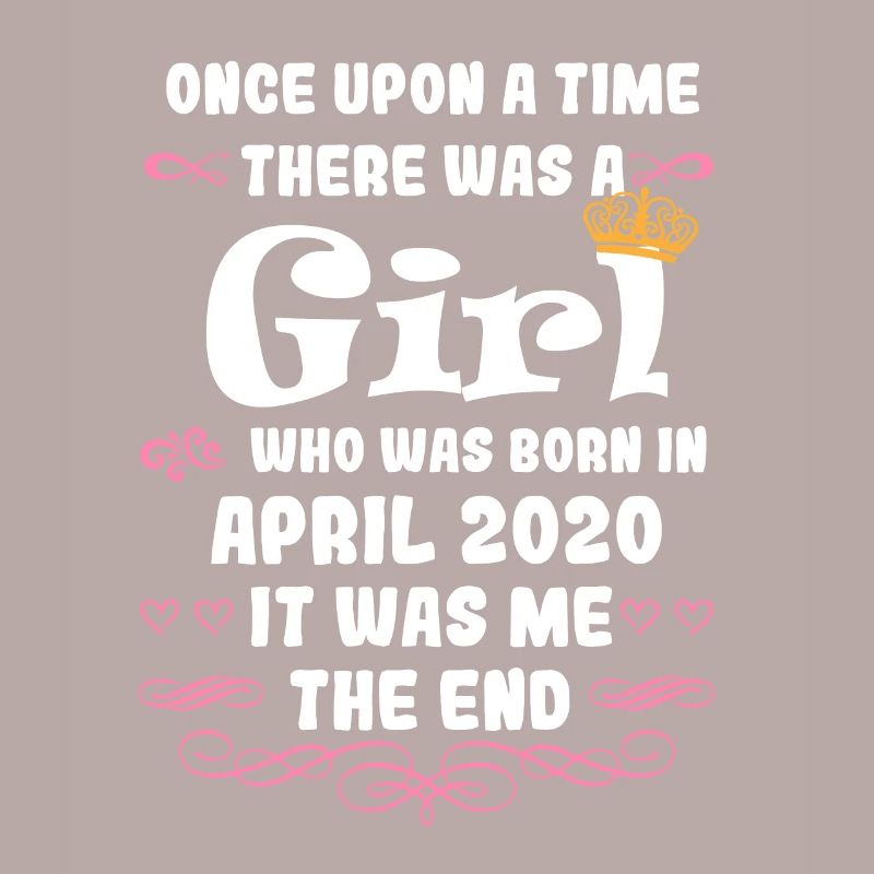 Es war einmal ein Mädchen. April 2020 Geburtstag