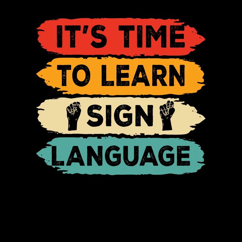 It's time to learn sign language Sign language